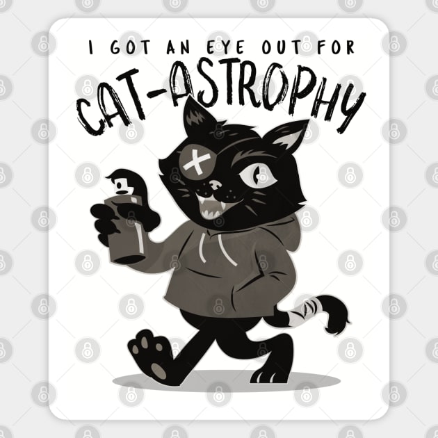 I Got An Eye Out For Catastrophy Magnet by TeachUrb